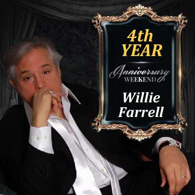 Anniversary Weekend w/ Willie Farrell
