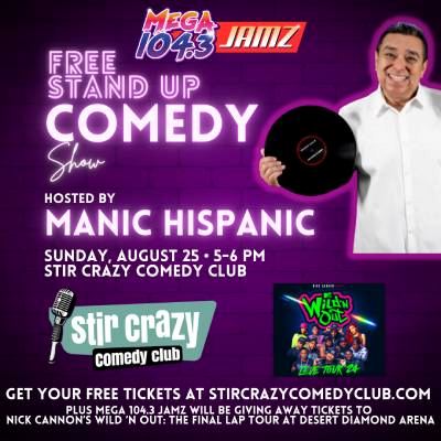 Wild & Out Comedy Event w/ Manic Hispanic