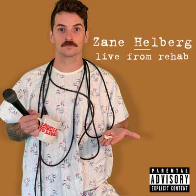 Zane Helberg - Live From Rehab